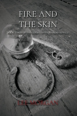 Fire and the Skin by Morgan, Lee