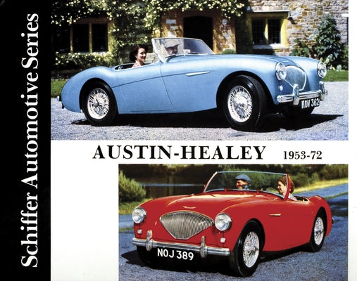 Austin-Healey 1953-1972 by Schiffer Publishing Ltd