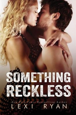 Something Reckless by Ryan, Lexi