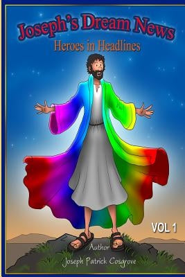 Joseph's Dream News by Bedrick, Jeffrey K.