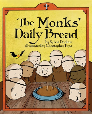 The Monks Daily Bread by Dorham, Sylvia