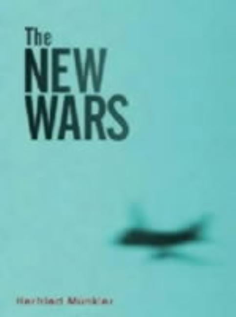 The New Wars by Münkler, Herfried