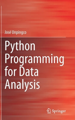 Python Programming for Data Analysis by Unpingco, José