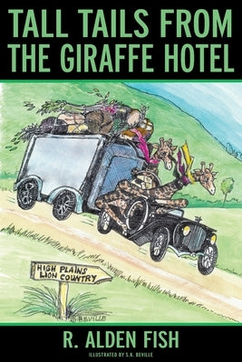 Tall Tails from the Giraffe Hotel by Fish, R. Alden