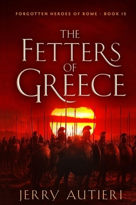 The Fetters of Greece by Autieri, Jerry