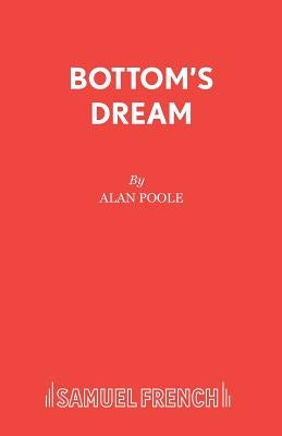 Bottom's Dream by Poole, Alan