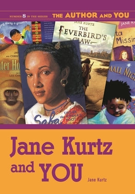 Jane Kurtz and YOU by Kurtz, Jane