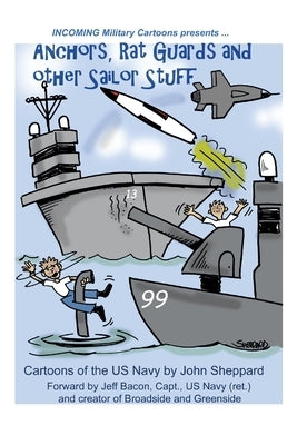 Anchors, Rat Guards and Other Sailor Stuff by Sheppard, John