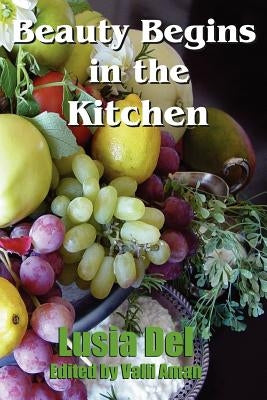 Beauty Begins in the Kitchen by del, Lusia
