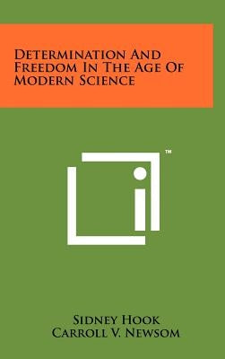 Determination and Freedom in the Age of Modern Science by Hook, Sidney