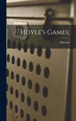 Hoyle's Games; by Hoyle, Edmond 1672-1769