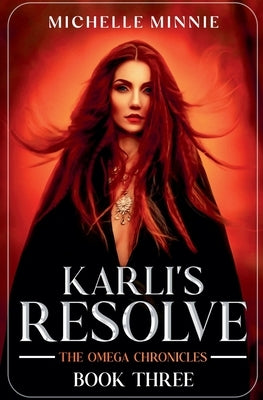 Karli's Resolve by Minnie, Michelle