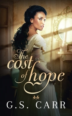 The Cost of Hope by Carr, G. S.