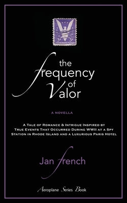 The Frequency of Valor by French, Jan