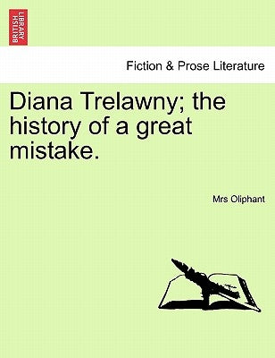 Diana Trelawny; The History of a Great Mistake. Vol. II. by Oliphant, Margaret Wilson