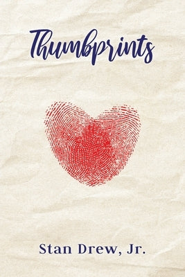 Thumbprints by Drew, Stan, Jr.