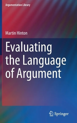 Evaluating the Language of Argument by Hinton, Martin