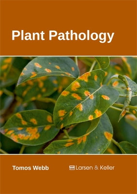 Plant Pathology by Webb, Tomos
