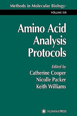 Amino Acid Analysis Protocols by Cooper, Catherine