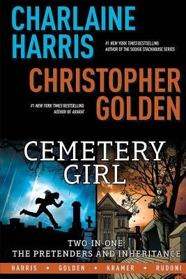 Charlaine Harris' Cemetery Girl: Two-In-One: The Pretenders and Inheritance by Harris, Charlaine