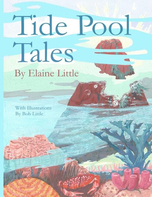 Tide Pool Tales by Little, Bob