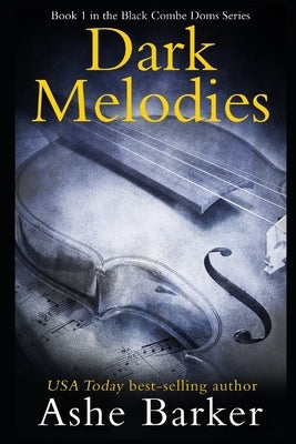 Dark Melodies by Barker, Ashe