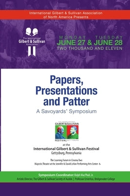 Papers, Presentations and Patter: A Savoyards' Symposium by MacPhail, (Editor) Ralph, Jr.