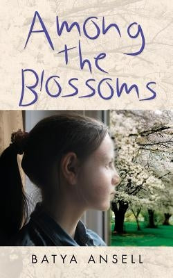 Among the Blossoms by Ansell, Batya