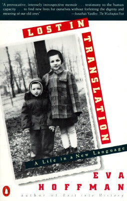Lost in Translation: A Life in a New Language by Hoffman, Eva
