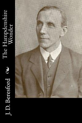 The Hampdenshire Wonder by Beresford, J. D.