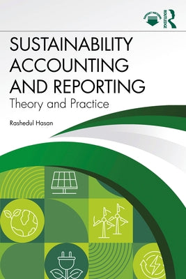 Sustainability Accounting and Reporting: Theory and Practice by Hasan, Rashedul