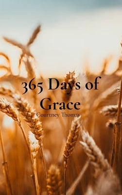 365 Days of Grace: A Devotional for the Working Mom by Thomas, Courtney