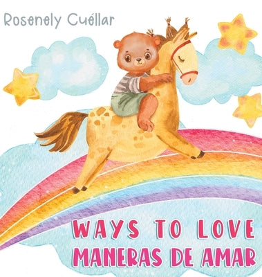 Ways to Love: Maneras de Amar by Cuéllar, Rosenely