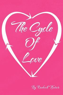The Cycle of Love by Katwa, Raakesh