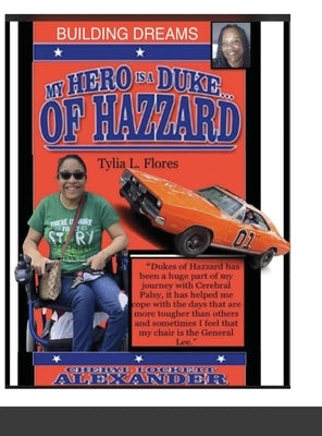 My Hero Is a Duke... of Hazzard (Building Dreams) by Alexander, Cheryl Lockett