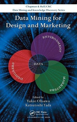 Data Mining for Design and Marketing by Ohsawa, Yukio