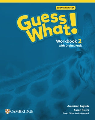 Guess What! American English Level 2 Workbook with Learner's Digital Pack Updated by Rivers, Susan