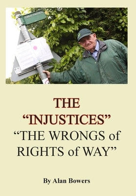 The "Injustices": "The Wrongs of Rights of Way" by Bowers, Alan