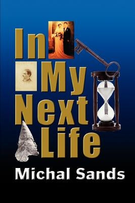 In My Next Life by Sands, Michal