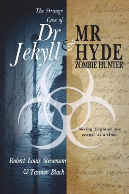 The Strange Case of Dr. Jekyll and Mr. Hyde, Zombie Hunter by Black, Tanner