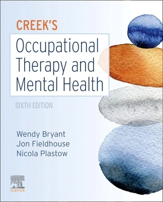 Creek's Occupational Therapy and Mental Health by Bryant, Wendy