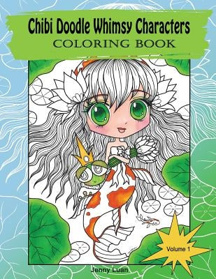 Chibi Doodle Whimsy Characters: coloring book by Luan, Jenny