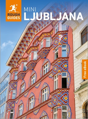 Rough Guides Mini Ljubljana: Travel Guide with eBook by Guides, Rough