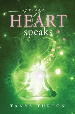 My Heart Speaks by Turton, Tanya