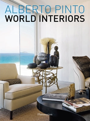Alberto Pinto: World Interiors by Pinto, Alberto
