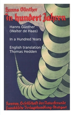 In a Hundred Years: Alternative Energy Sources in the Post-carbon World by Günther, Hanns