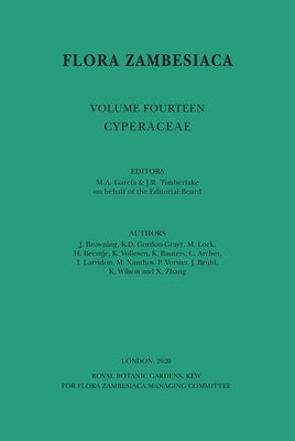 Flora Zambesiaca Volume 14 Part 1: Cyperaceae: Volume 14 by Garcia, Miguel A.