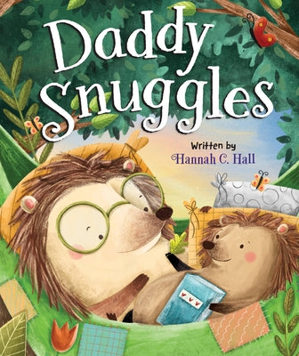 Daddy Snuggles by Hall, Hannah C.