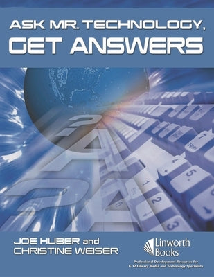 Ask Mr. Technology, Get Answers by Huber, Joe