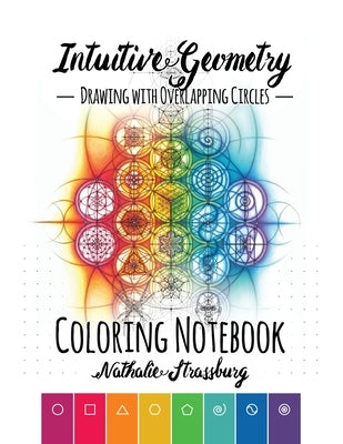 Intuitive Geometry - Drawing with overlapping circles - Coloring Notebook by Strassburg, Nathalie